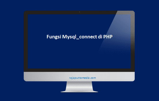 fungsi mysql_connect di php